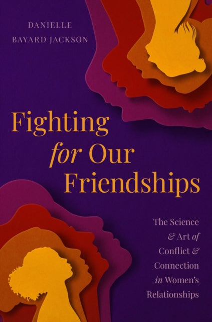 Book cover of: Fighting for Our Friendships. By: Danielle Bayard Jackson