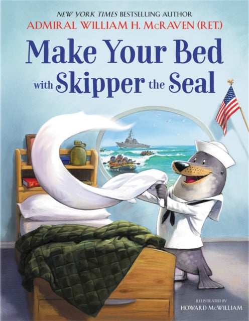 Book cover of: Make Your Bed with Skipper the Seal. By: William H. McRaven