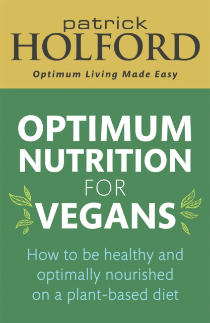 Book cover of: Optimum Nutrition for Vegans. By: Patrick Holford