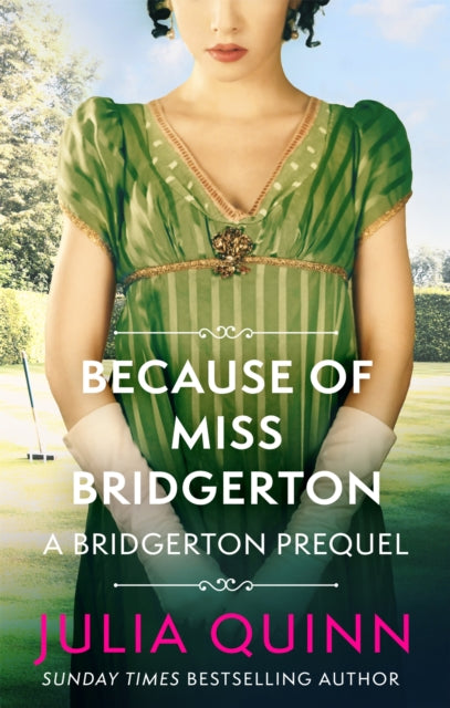 Book cover of: Because of Miss Bridgerton. By: Julia Quinn