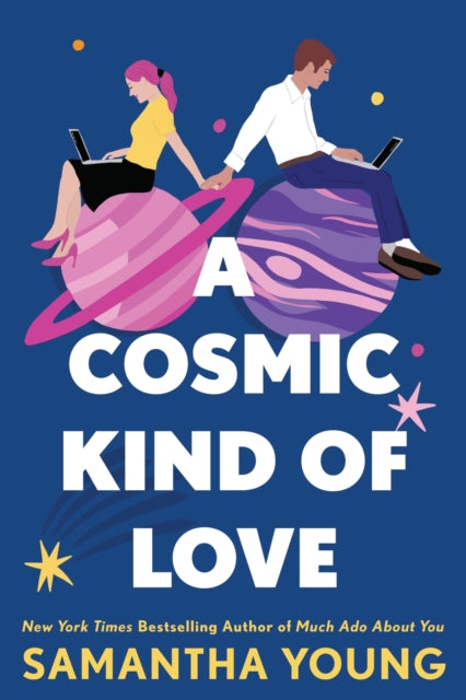 Book cover of: Cosmic Kind of Love. By: Samantha Young