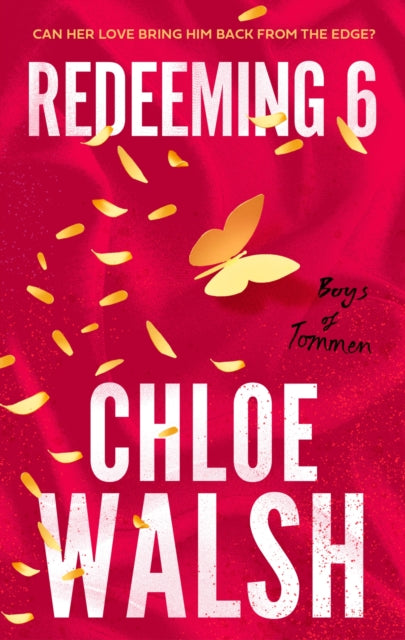 Redeeming 6, Epic, emotional and addictive romance from the TikTok phenomenon 9780349439303 Chloe Walsh