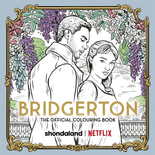 Book cover of: Bridgerton: The Official Colouring Book. By: Netflix