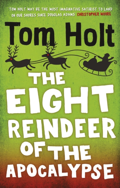 Book cover of: Eight Reindeer of the Apocalypse. By: Tom Holt