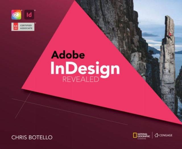 Book cover of: AdobeA® InDesign Creative Cloud Revealed, 2nd Edition. By: Chris Botello