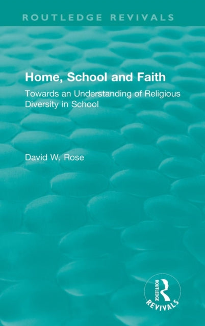 Book cover of: Home, School and Faith. By: David W. Rose