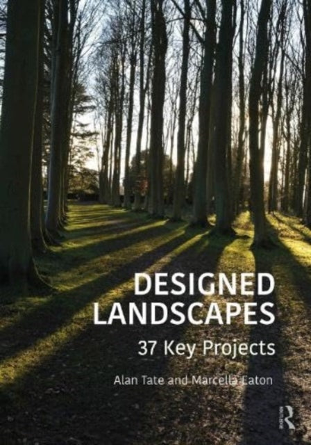 Book cover of: Designed Landscapes. By: Alan Tate