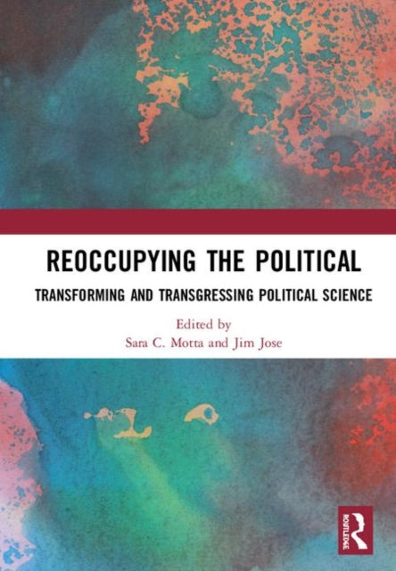 Book cover of: Reoccupying the Political. By: Sara C. Motta