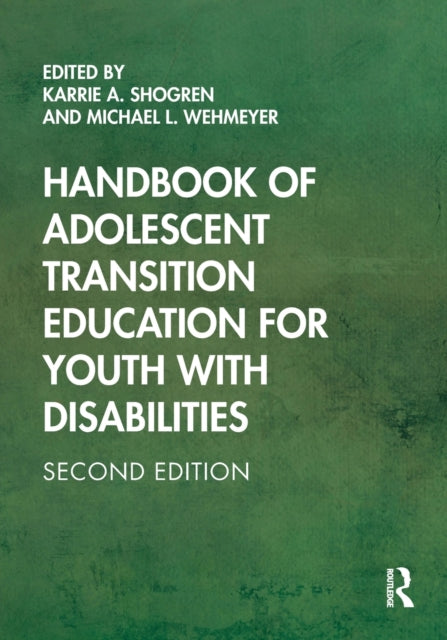 Book cover of: Handbook of Adolescent Transition Education for Youth with Disabilities. By: Michael L. Wehmeyer