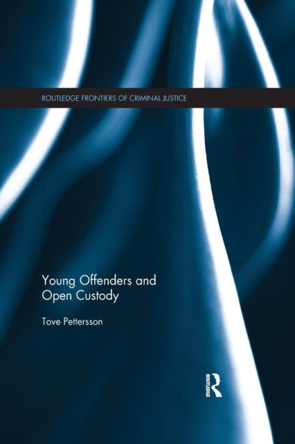 Book cover of: Young Offenders and Open Custody. By: Tove Pettersson