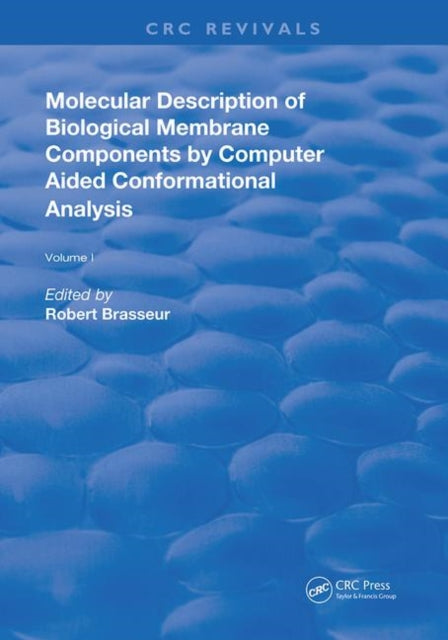 Book cover of: AMolecular Description of Biological Membrane Components by Computer Aided Conformational Analysis. By: Robert Brasseur
