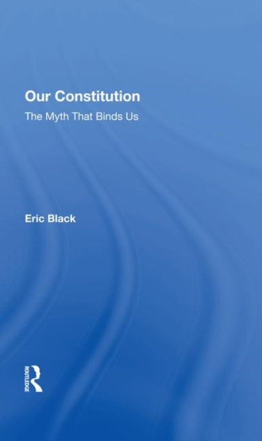 Book cover of: Our Constitution. By: Eric Black