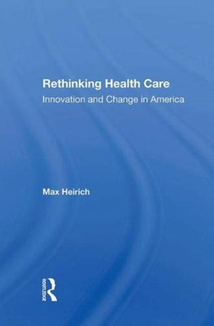 Book cover of: Rethinking Health Care
