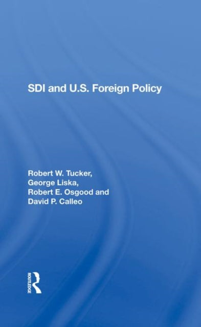 Book cover of: Sdi And U.s. Foreign Policy. By: Robert W. Tucker