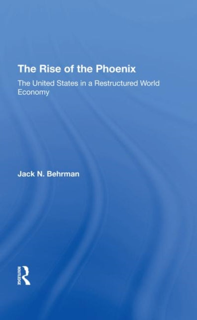 Book cover of: Rise Of The Phoenix. By: Jack N. Behrman