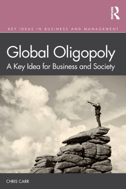 Book cover of: Global Oligopoly. By: Chris Carr