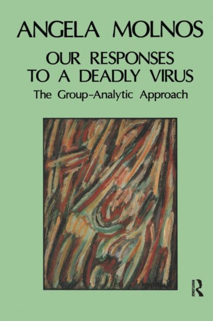 Book cover of: Our Responses to a Deadly Virus. By: Angéla Molnos