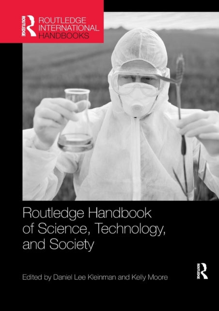 Book cover of: Routledge Handbook of Science, Technology, and Society. By: Daniel Lee Kleinman