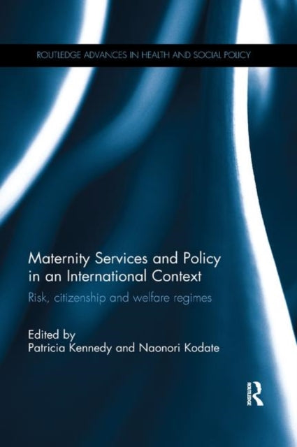 Book cover of: Maternity Services and Policy in an International Context. By: Patricia Kennedy