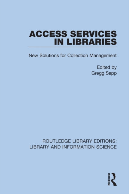 Book cover of: Access Services in Libraries. By: Gregg Sapp
