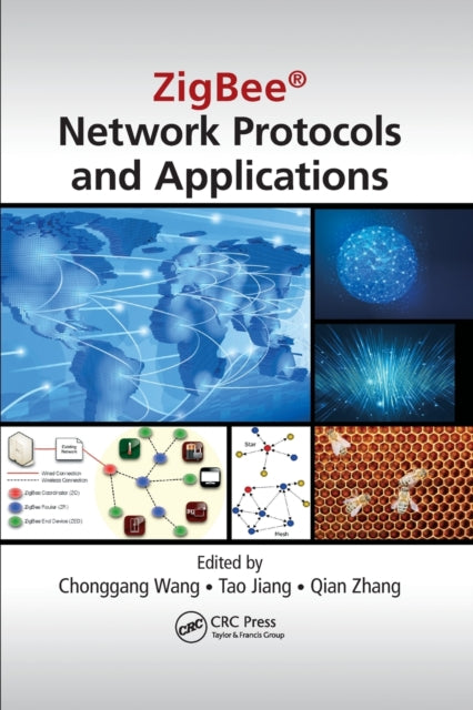 Book cover of: ZigBee® Network Protocols and Applications. By: Chonggang Wang
