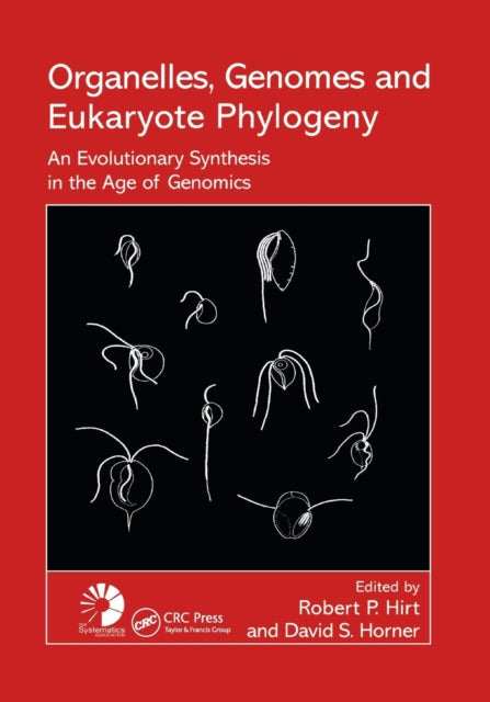 Book cover of: Organelles, Genomes and Eukaryote Phylogeny. By: Robert P Hirt
