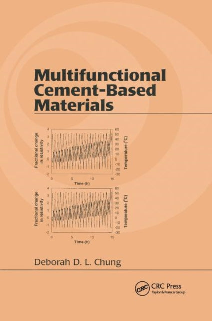 Book cover of: Multifunctional Cement-Based Materials. By: Deborah D. L. Chung