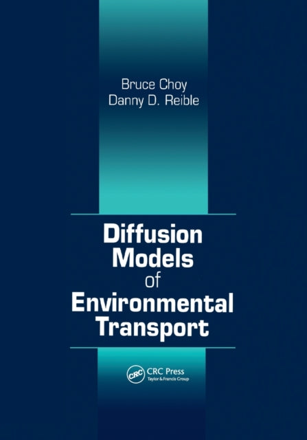 Book cover of: Diffusion Models of Environmental Transport. By: Bruce Choy