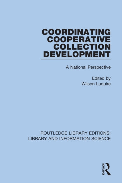 Book cover of: Coordinating Cooperative Collection Development. By: Wilson Luquire