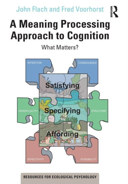 Book cover of: Meaning Processing Approach to Cognition. By: John Flach