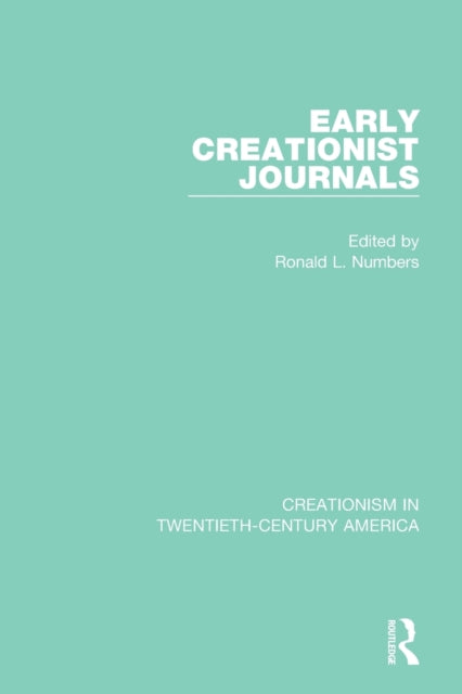Book cover of: Early Creationist Journals. By: Ronald L. Numbers