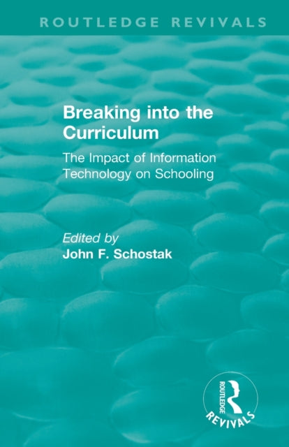 Book cover of: Breaking into the Curriculum. By: John F. Schostak