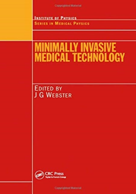 Book cover of: Minimally Invasive Medical Technology. By: John G. Webster