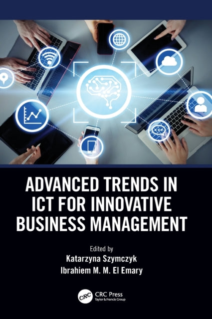 Book cover of: Advanced Trends in ICT for Innovative Business Management. By: Katarzyna Szymczyk