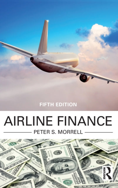 Book cover of: Airline Finance. By: Peter S. Morrell