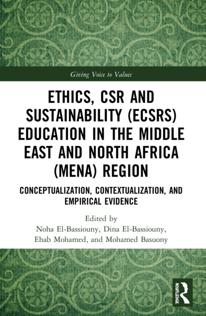 Book cover of: Ethics, CSR and Sustainability (ECSRS) Education in the Middle East and North Africa (MENA) Region. By: Noha El-Bassiouny