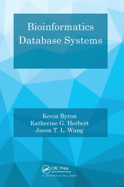 Book cover of: Bioinformatics Database Systems. By: Kevin Byron