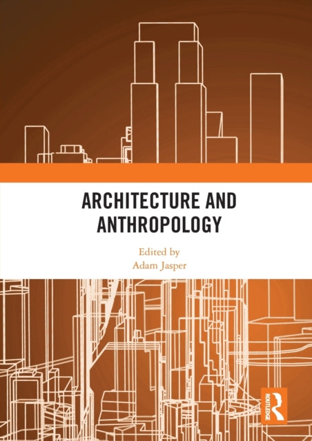 Book cover of: Architecture and Anthropology