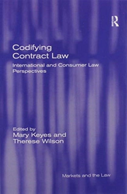 Book cover of: Codifying Contract Law. By: Mary Keyes