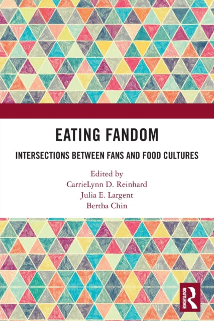 Book cover of: Eating Fandom. By: CarrieLynn D. Reinhard