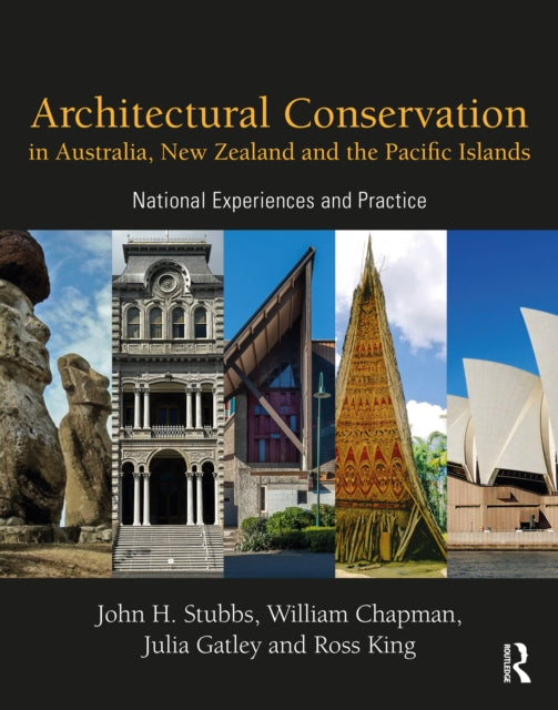 Book cover of: Architectural Conservation in Australia, New Zealand and the Pacific Islands. By: William Chapman