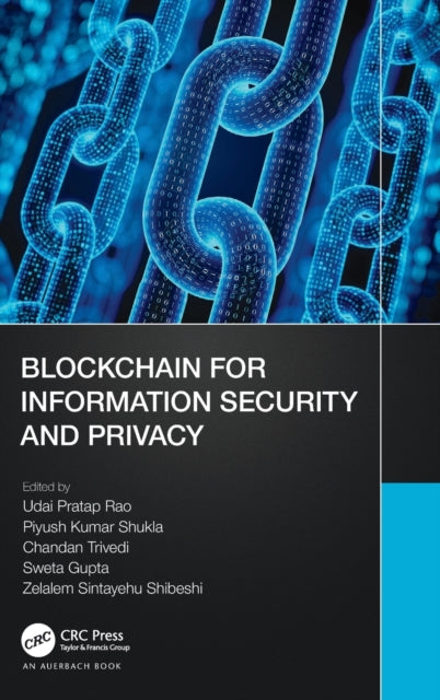 Book cover of: Blockchain for Information Security and Privacy. By: Udai Pratap Rao