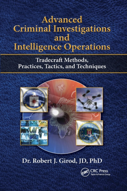 Book cover of: Advanced Criminal Investigations and Intelligence Operations. By: Robert J. Girod