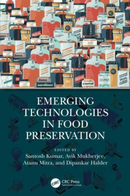 Book cover of: Emerging Technologies in Food Preservation. By: Santosh Kumar