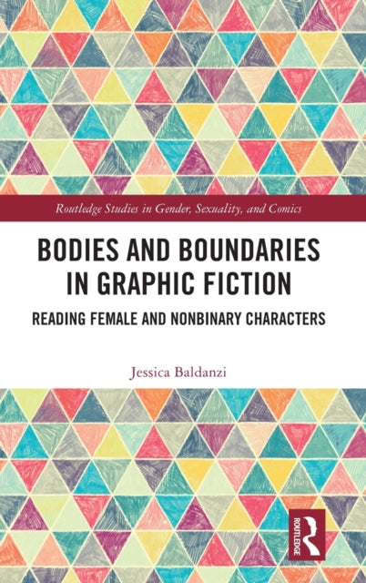 Book cover of: Bodies and Boundaries in Graphic Fiction. By: Jessica Baldanzi