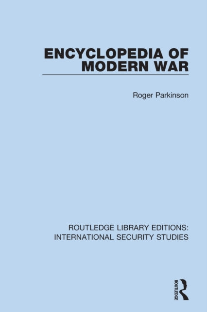 Book cover of: Encyclopedia of Modern War. By: Roger Parkinson