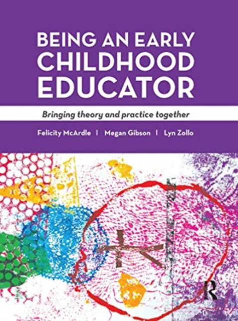 Book cover of: Being an Early Childhood Educator. By: Felicity McArdle