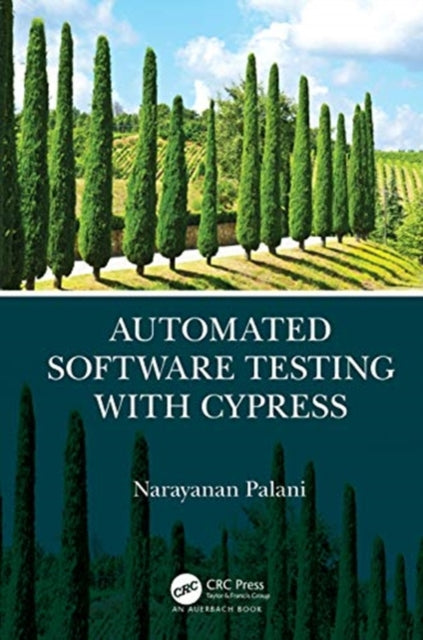 Book cover of: Automated Software Testing with Cypress. By: Narayanan Palani