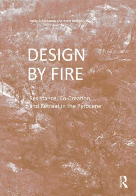 Book cover of: Design by Fire. By: Emily Schlickman