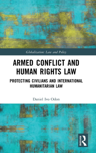 Book cover of: Armed Conflict and Human Rights Law. By: Daniel Ivo Odon